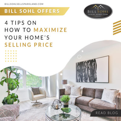 Bill Sohl Offers 4 Tips on How to Maximize Your Home's Selling Price