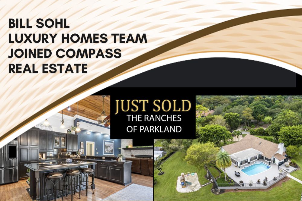 Bill Sohl Luxury Homes Team joined Compass Real Estate