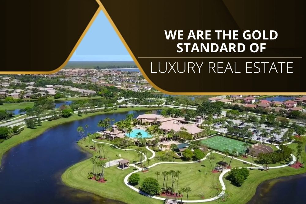 We Are the Gold Standard of Luxury Real Estate